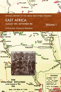 Front cover_EAST AFRICA VOLUME 1 August 1914-September 1916