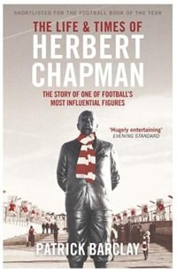 Couverture_The Life and Times of Herbert Chapman