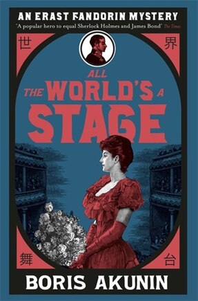 All The World's A Stage: Erast Fandorin 11