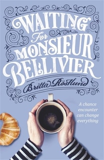 Front cover_Waiting For Monsieur Bellivier