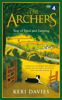 Front cover_The Archers Year Of Food and Farming