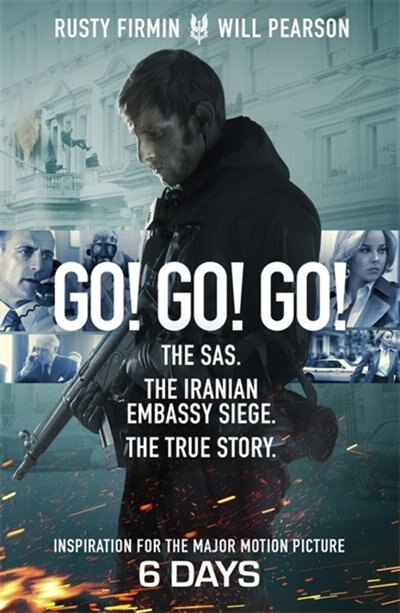 Go! Go! Go!: The Sas. The Iranian Embassy Siege. The True Story