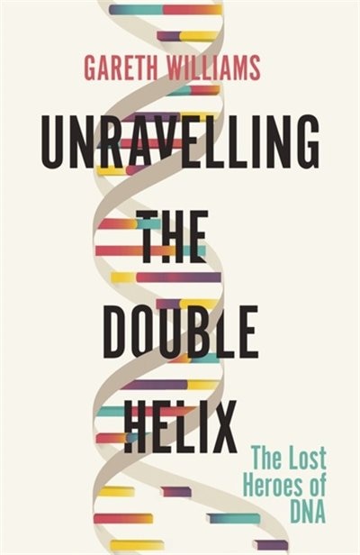 Couverture_Unravelling The Double Helix