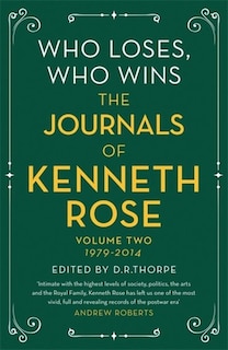 Front cover_Who Loses, Who Wins: The Journals Of Kenneth Rose