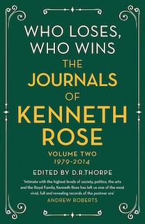 Front cover_Who Loses, Who Wins: The Journals Of Kenneth Rose