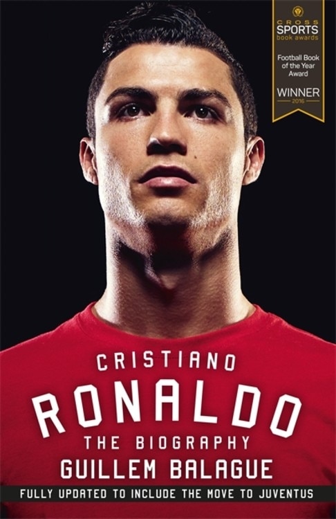 Cristiano Ronaldo: The Biography