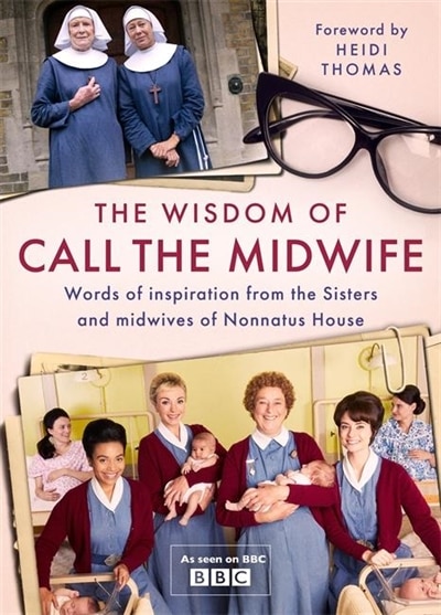 Front cover_The Wisdom of Call The Midwife