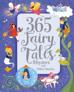 365 FAIRYTALES RHYMES & OTHER STORIE