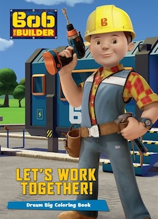 Front cover_Bob the Builder Let's Work Together!