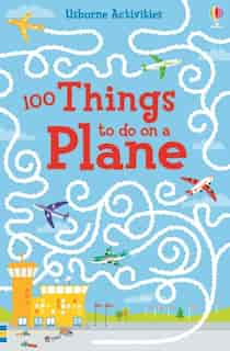 Over 100 Things To Do On A Plane by Bone Emily