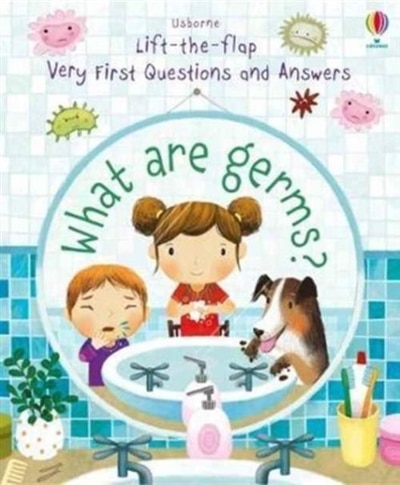 Couverture_Lift-the-flap Very First Questions And Answers/what Are Germs?