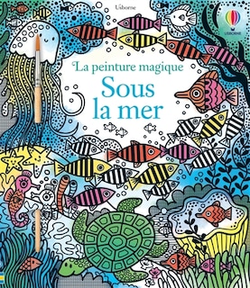 Front cover_Sous la mer : la peinture magique