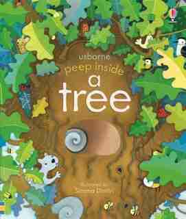 Peep Inside A Tree by Anna Milbourne