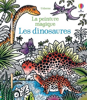 Les dinosaures: la peinture magique