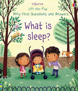 Front cover_Very First Lift The Flap Questions And Answers What Is Sleep