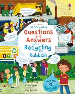 Lift-the-flap Questions And Answers About Recycling And Rubbish by Katie Daynes