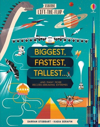 Lift-the-flap: Biggest Fastest Tallest Strongest