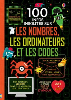 Front cover_100 INFOS INSOLITES SUR LES NOMBRES, LES ORDINATEURS ET LES CODES