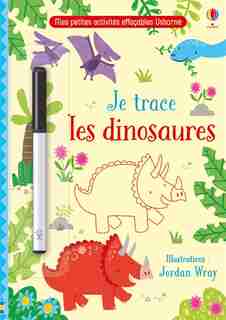 JE TRACE LES DINOSAURES: MES PTES ACTIV.EFFACABLE de Kirsteen Robson