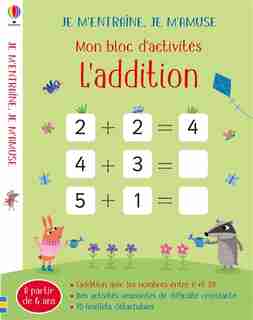 L'ADDITION - MON BLOC D'ACTIVITES - JE M'ENTRAINE, JE M'AMUSE de ROSAMUND SMITH