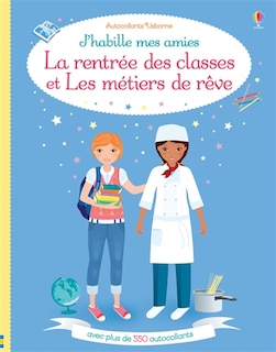 La rentrée des classes ; Les métiers de rêve