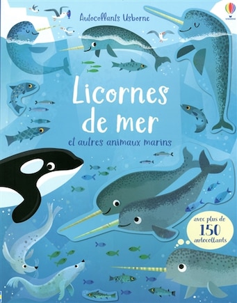 Licornes de mer: et autres animaux marins