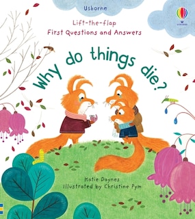 Couverture_Lift-the-flap First Questions And Answers: Why Do Things Die?