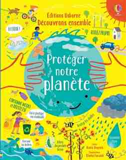 PROTEGER NOTRE PLANETE: DECOUVRONS ENSEMBLE de DAYNES