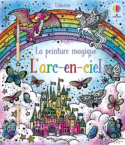 L' arc-en-ciel: la peinture magique