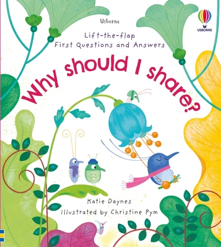 Front cover_Lift-the-flap First Questions And Answers Why Should I Share?