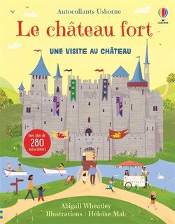 Front cover_Le château fort : une visite au château