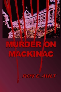 Front cover_Murder On Mackinac
