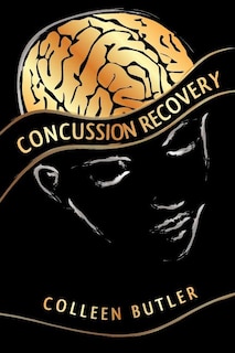 Concussion Recovery: Rebuilding the Injured Brain