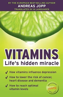 Front cover_Vitamins. Life´s hidden miracle.