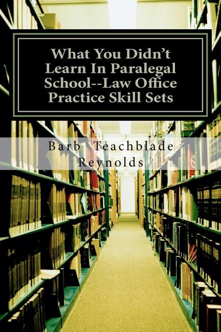 Couverture_What You Didn't Learn In Paralegal School--Law Office Practice Skill Sets