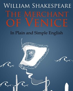 Front cover_The Merchant of Venice In Plain and Simple English