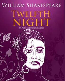 Front cover_Twelfth Night In Plain and Simple English