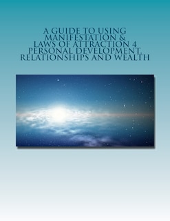 Couverture_Manifestation & Laws of Attraction 4 Personal Development, Relationships, Wealth