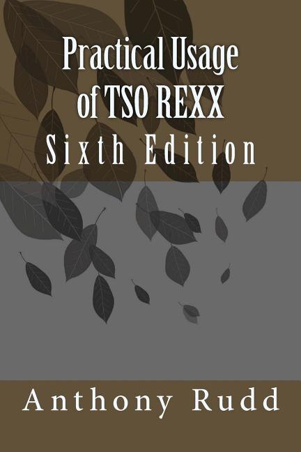 Practical Usage of TSO REXX