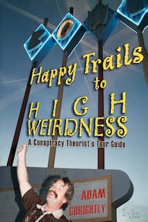 Couverture_Happy Trails to High Weirdness