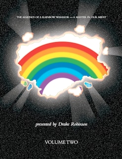 Front cover_The Makings Of A Rainbow Warrior - A Master In Our Midst Volume II