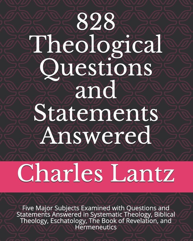 Front cover_828 Theological Questions and Statements Answered