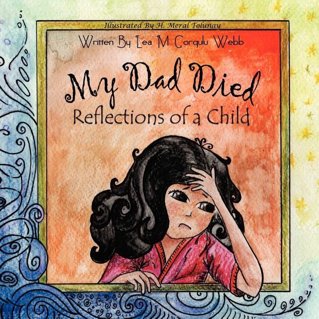 My Dad Died: Reflections of a child