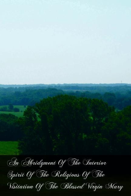 Couverture_An Abridgment Of The Interior Spirit Of The Religious Of The Visitation Of The Blessed Virgin Mary