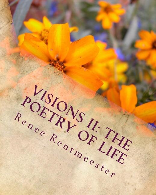 Visions II: The Poetry of Life