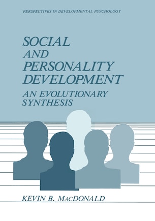 Social and Personality Development: An Evolutionary Synthesis