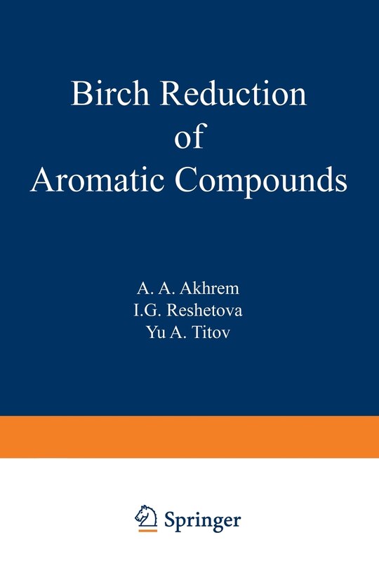 Front cover_Birch Reduction of Aromatic Compounds