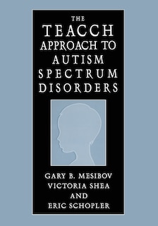 Couverture_The Teacch Approach to Autism Spectrum Disorders