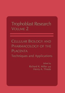 Couverture_Cellular Biology and Pharmacology of the Placenta