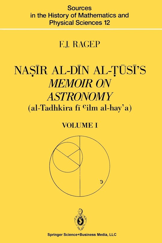 Couverture_Naṣīr Al-Dīn Al-Ṭūsī's Memoir on Astronomy (Al-Tadhkira Fī CILM Al-Hay'a)
